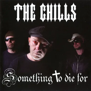 Something To Die For by The Chills - album cover