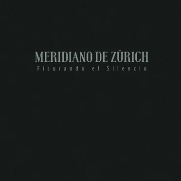 Fisurando el silencio EP by Meridiano de Zürich - album cover