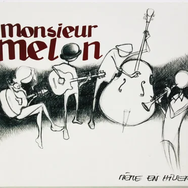 Même en hiver by Monsieur Melon - album cover