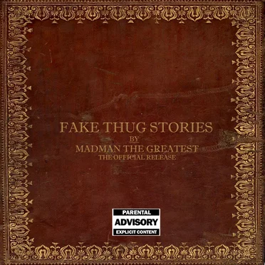 Fake Thug Stories by Madman the Greatest - album cover