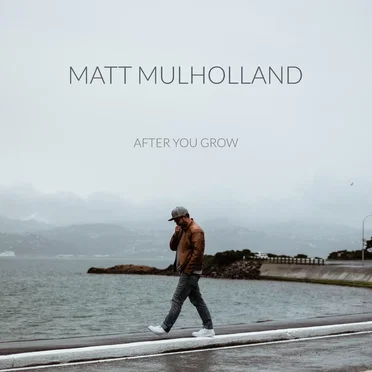 After You Grow by Matt Mulholland - album cover