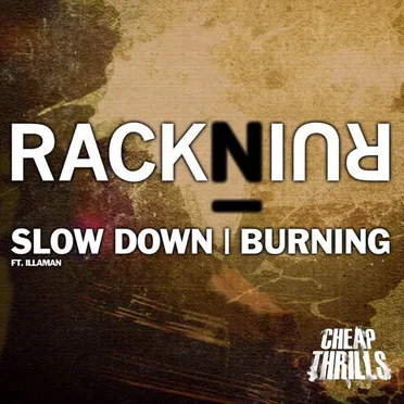 Slow Down / Burning