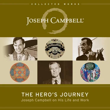 The Hero's Journey: Joseph Campbell on His Life and Work by Joseph Campbell - album cover