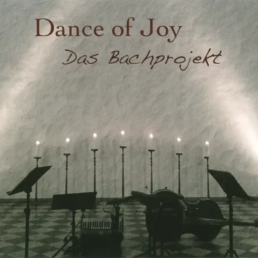 Das Bachprojekt by Dance of Joy - album cover
