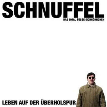 Leben auf der Überholspur by Schnuffel das total süße Eichhörnchen - album cover