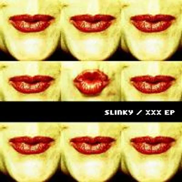 Slinky/XXX