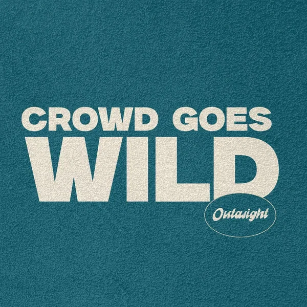 Crowd Goes Wild