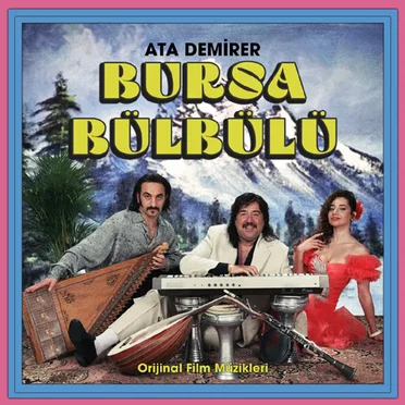 Bursa Bülbülü Orijinal Film Müzikleri