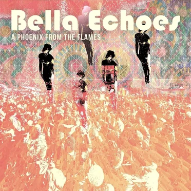 A Phoenix from the Flames by Bella Echoes - album cover