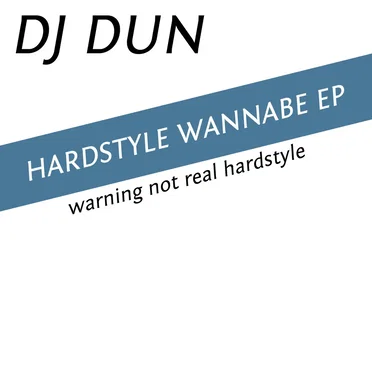 Hardstyle Wannabe EP