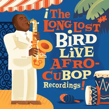 ¡The Long Lost Bird Live Afro-CuBop Recordings!