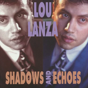 Shadows and Echoes by Lou Lanza - album cover