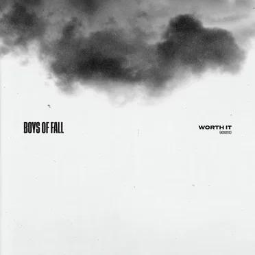 Worth It (Acoustic) by Boys of Fall - album cover
