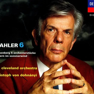 Mahler 6 / Schoenberg: 5 Orchesterstücke / Webern: Im sommerwind