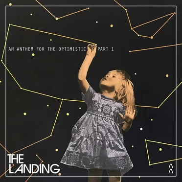 An Anthem for the Optimistic, Pt. 1