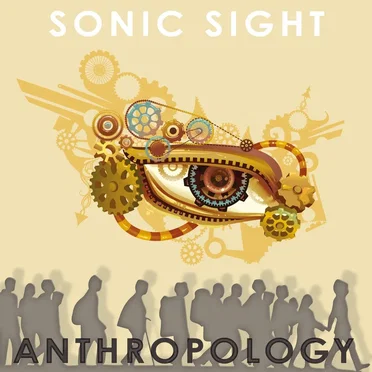 Anthropology by Sonic Sight - album cover