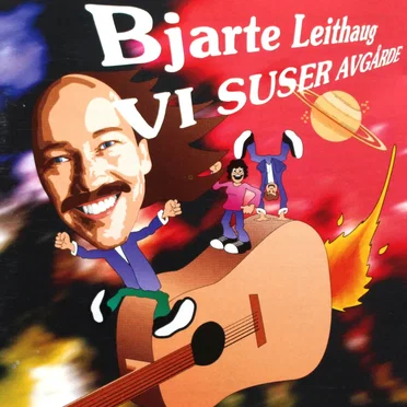 Vi suser avgårde by Bjarte Leithaug - album cover