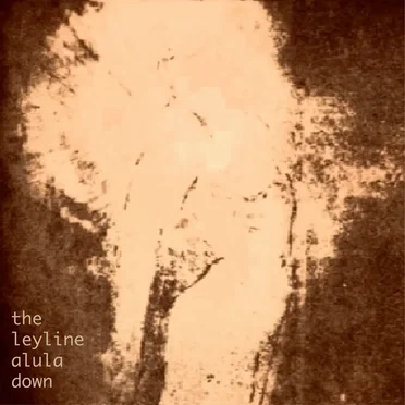 The Leyline by Alula Down - album cover