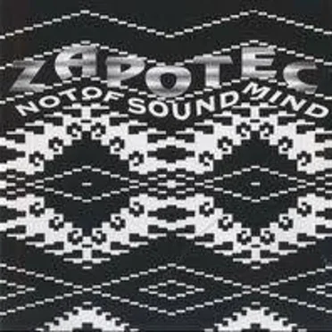 Not Of Sound Mind by Zapotec - album cover