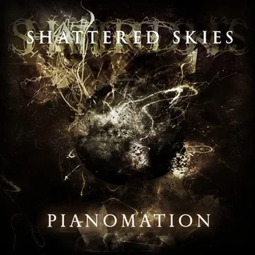 Pianomation by Shattered Skies - album cover
