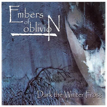 Dark the Winter Frost by Embers of Oblivion - album cover