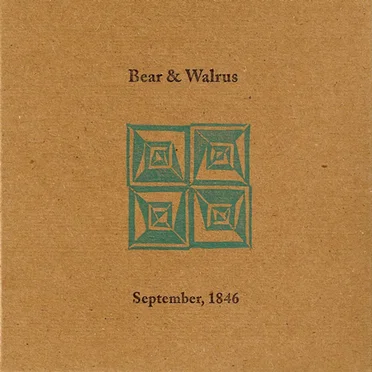 September, 1846 by Bear & Walrus - album cover
