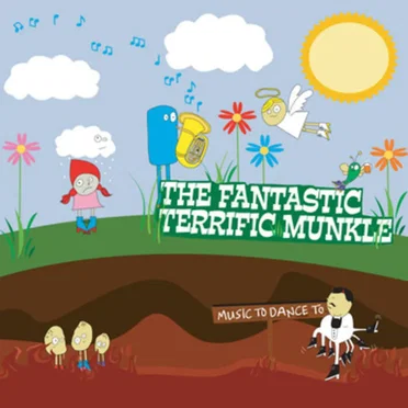 Music to Dance to by The Fantastic Terrific Munkle - album cover