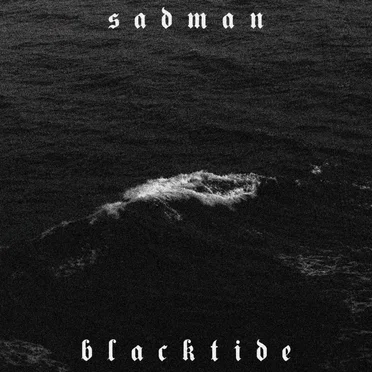 b l a c k t i d e by s a d m a n - album cover