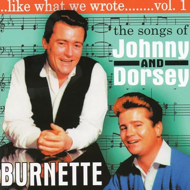 Like What We Wrote.......Vol.1: The Songs Of Johnny And Dorsey Burnette by Various Artists - album cover