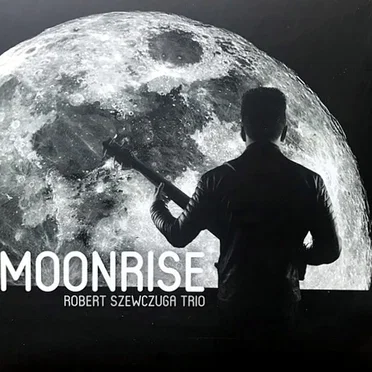 Moonrise by Robert Szewczuga Trio - album cover
