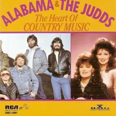 Alabama And The Judds: The Heart Of Country Music by Various Artists - album cover