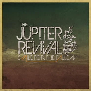 Smile for the Fallen by The Jupiter Revival - album cover
