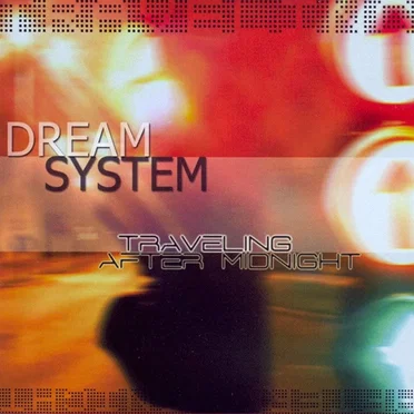 Traveling After Midnight by Dream System - album cover
