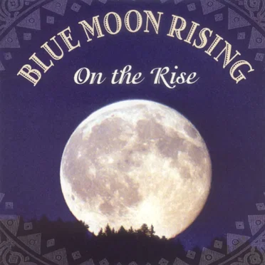 On the Rise by Blue Moon Rising - album cover