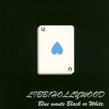 Blue wants Black or White. by LIBB!HOLLYWOOD - album cover