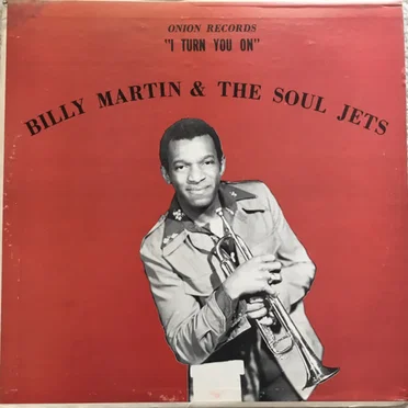 I Turn You On by Billy Martin & the Soul Jets - album cover