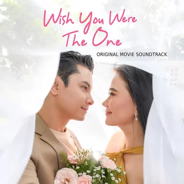 Wish You Were The One (Original Movie Soundtrack) by Various Artists - album cover