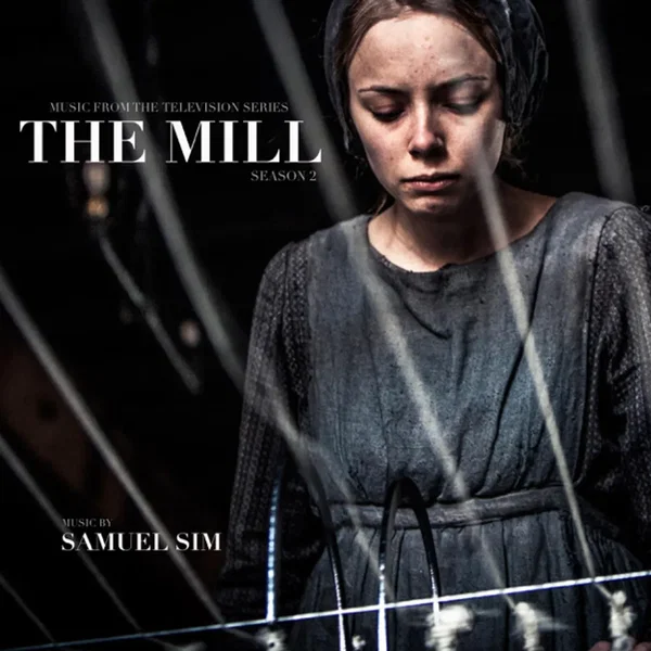 The Mill (Music From the Television Series)