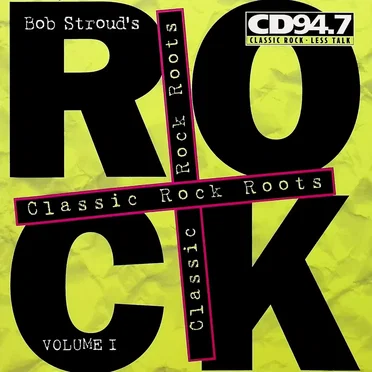 Bob Stroud’s Classic Rock Roots, Vol 01 by Various Artists - album cover