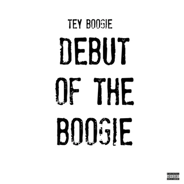 Debut of the Boogie by Tey Boogie - album cover