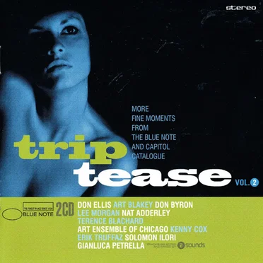 Trip Tease, Volume 2: More Fine Moments From the Blue Note and Capitol Catalogue by Various Artists - album cover