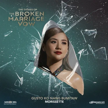 Gusto Ko Nang Bumitaw (from "The Broken Marriage Vow")
