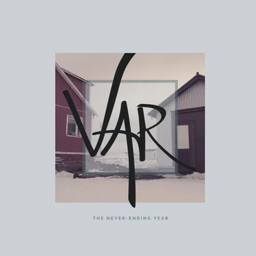 The Never-Ending Year by VAR - album cover