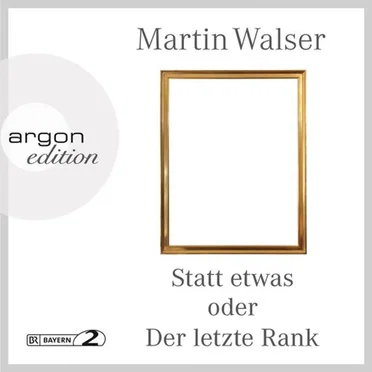 Statt etwas oder Der letzte Rank by Martin Walser - album cover