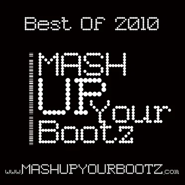 Mash‐Up Your Bootz Party “Best of 2010”