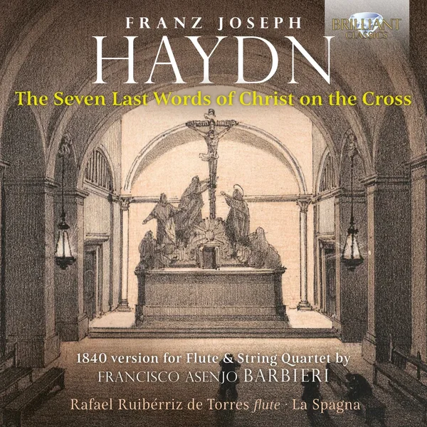 The Seven Last Words of Christ on the Cross (1840 version for flute & string quartet)
