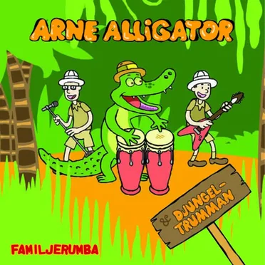 Familjerumba by Arne Alligator & Djungeltrumman - album cover