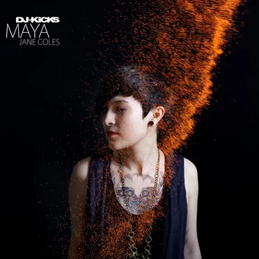 DJ-Kicks: Maya Jane Coles
