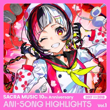SACRA MUSIC 10th Anniversary ANI-SONG HIGHLIGHTS Vol.1 2017-2018 by Various Artists - album cover