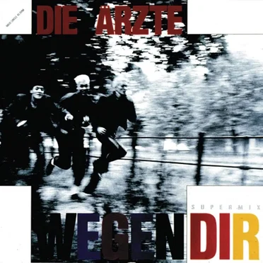 Wegen Dir